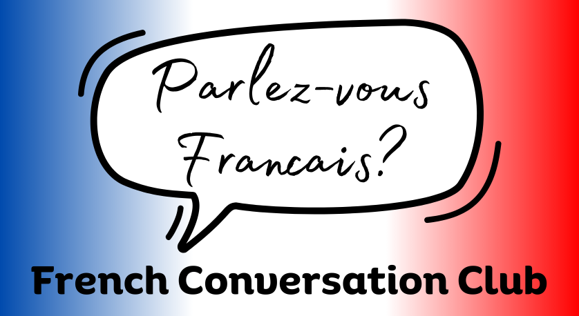 parlez-vous Francais? French Conversation Club at Cedar Lane